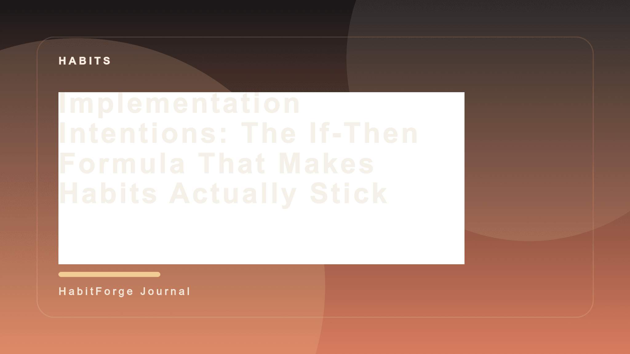 Implementation Intentions: The If-Then Formula That Makes Habits Actually Stick