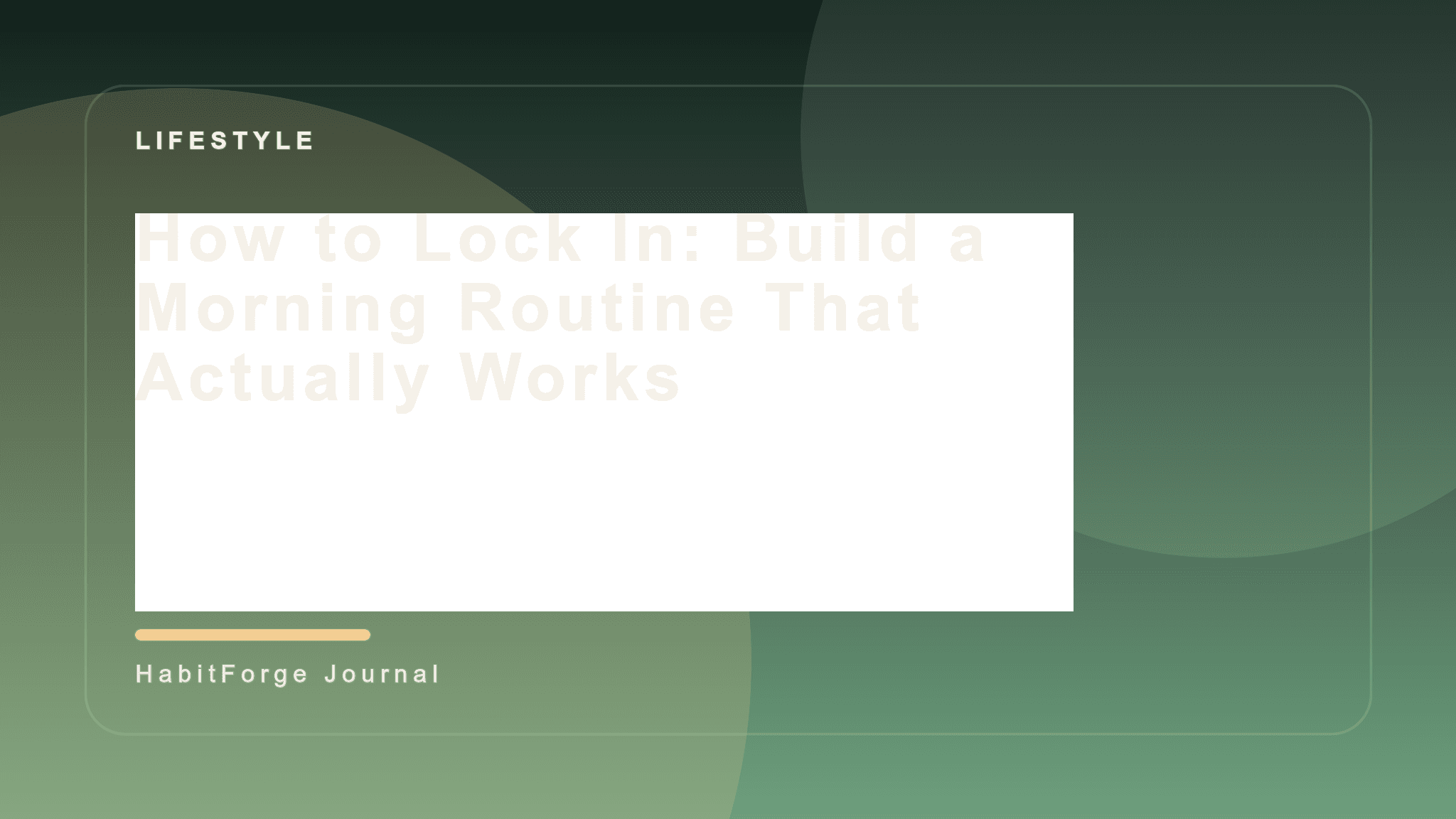 How to Lock In: Build a Morning Routine That Actually Works