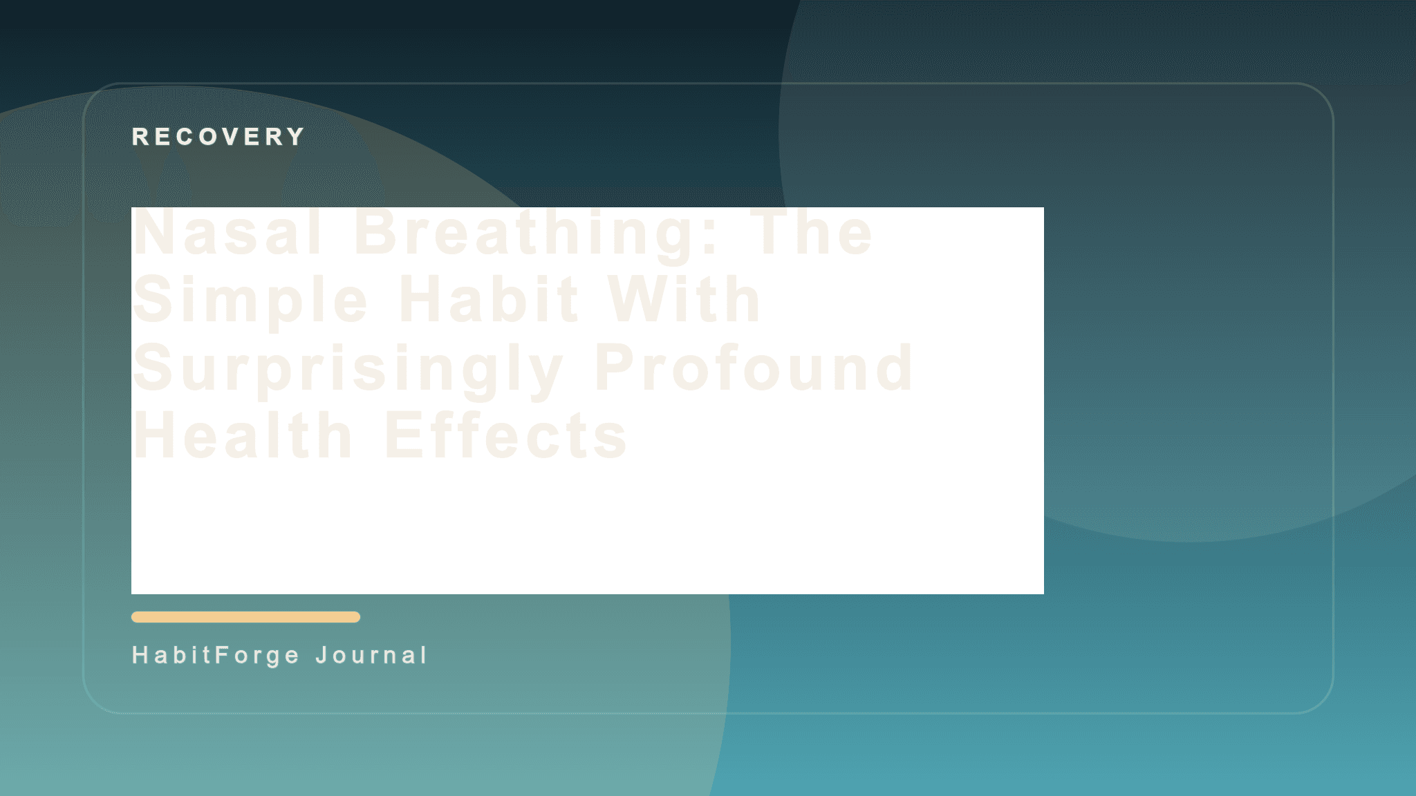 Nasal Breathing: The Simple Habit With Surprisingly Profound Health Effects