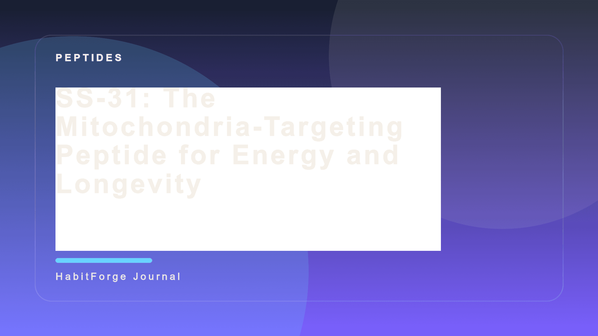 SS-31: The Mitochondria-Targeting Peptide for Energy and Longevity